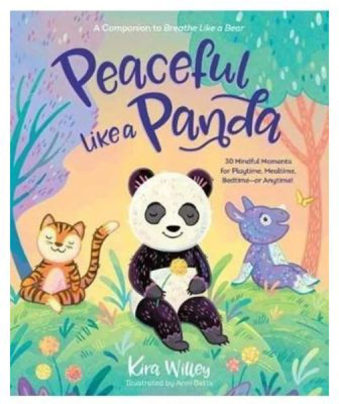 Linistit ca un Panda. Mindfulness pentru copii - Kira Willey