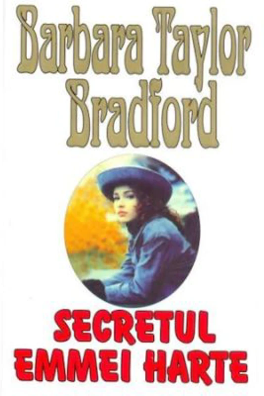 Secretul Emmei Harte - Barbara Taylor Bradford