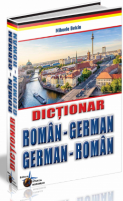 Dictionar Roman - German, German - Roman - Mihaela Belcin
