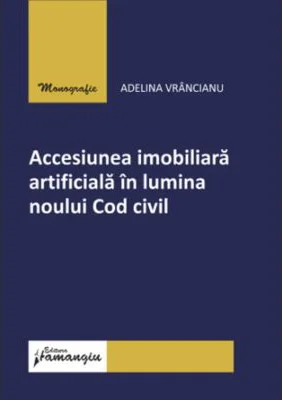 Accesiunea imobiliara artificiala in lumina noului Cod civil