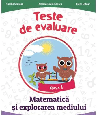 Teste de evaluare. Matematica si explorarea mediului clasa 1