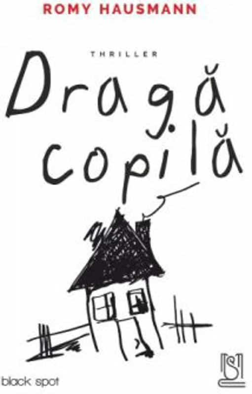Draga copila - Romy Hausmann