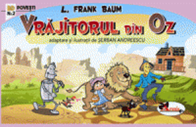 Vrajitorul din Oz - benzi desenate - Lyman Frank Baum, Serban Andreescu