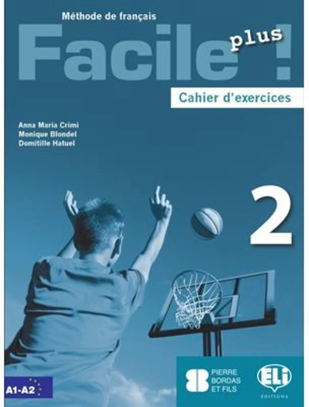 Facile plus! Cahier d'exercices + CD audio 2 - Anna-Maria Crimi, Domitille Hatuel