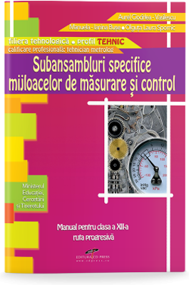 Subansambluri specifice mijloacelor de masurare si control. Manual pentru clasa a 12-a - Aurel Ciocirlea-Vasilescu