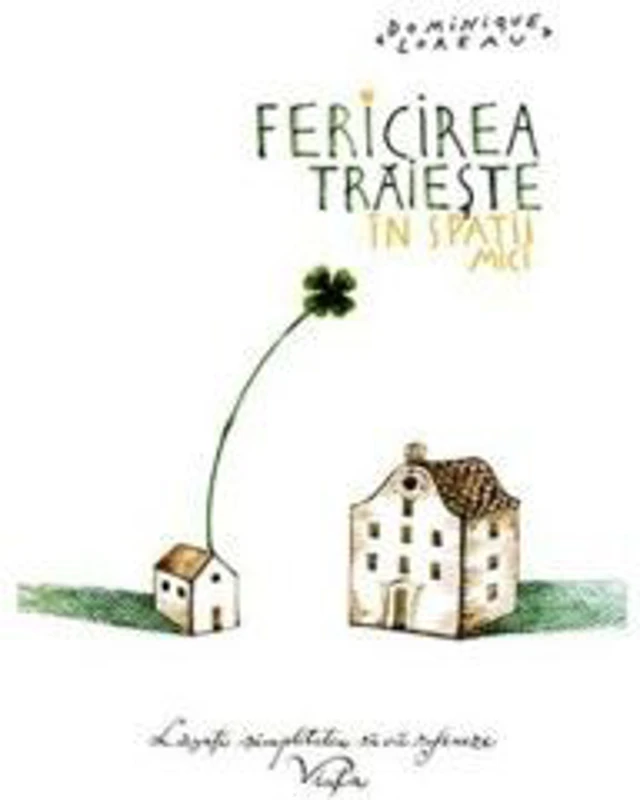 Fericirea traieste in spatii mici. Colectia savoir-vivre