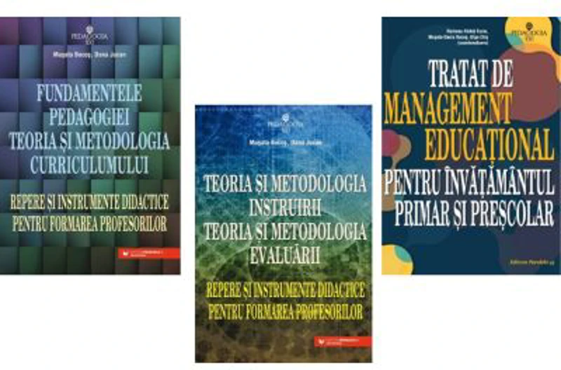 Pachet 3 carti. Teoria si metodologia curriculumului, instruirii, evaluarii si Tratat de management educational
