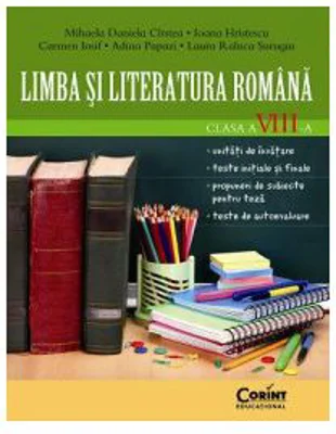 Caiet de Limba si literatura romana pentru clasa a 8-a - Mihaela Cirstea