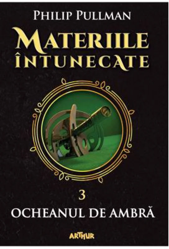 Materiile intunecate III. Ocheanul de ambra - Philip Pullman