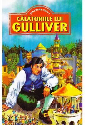 Calatoriile lui Gulliver - Jonathan Swift