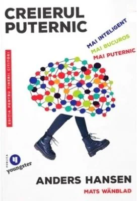 Creierul puternic. Pentru tinerii cititori - Anders Hansen