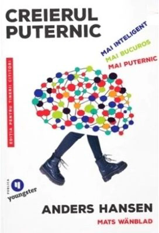 Creierul puternic. Pentru tinerii cititori - Anders Hansen