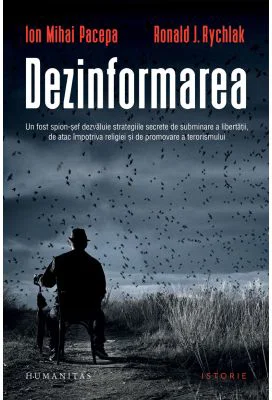 Dezinformarea - Ion Mihai Pacepa, Ronald J. Rychlak