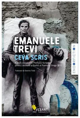 Ceva scris - Emanuele Trevi