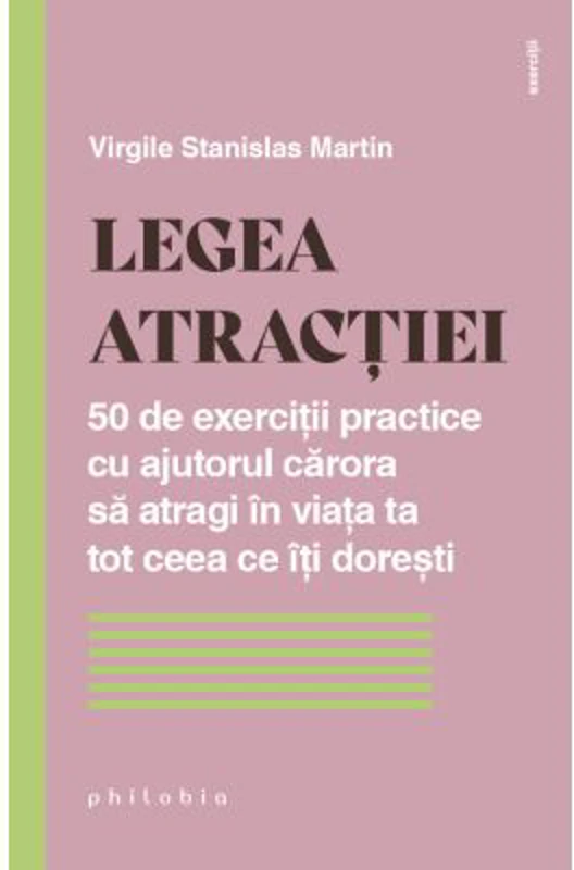 Legea atractiei - Virgile Stanislas Martin