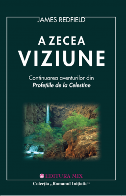 A zecea Viziune. Mentinerea viziunii - James Redfield