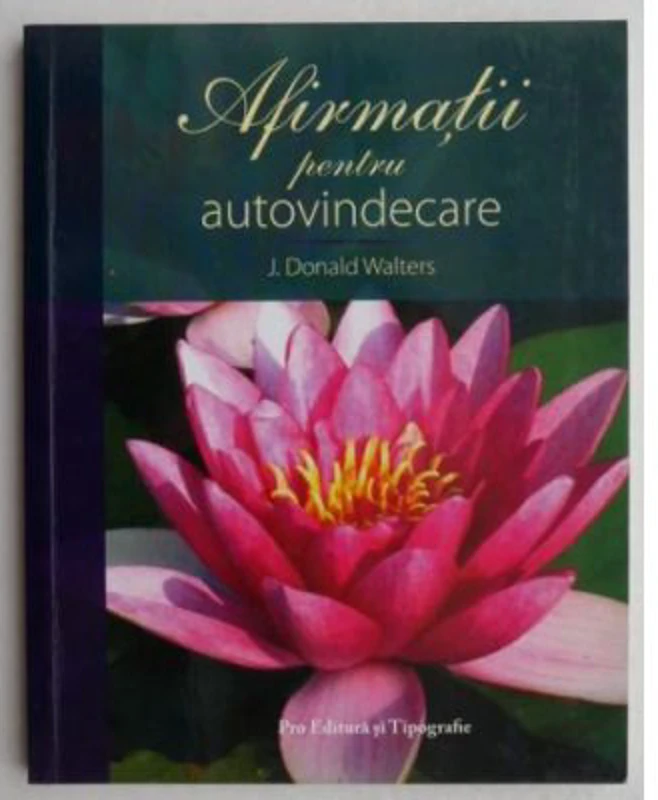 Afirmatii pentru autovindecare. Editie brosata