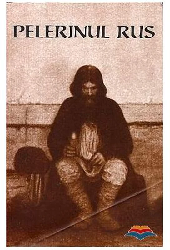 Pelerinul rus. Traducere din limba rusa de Arhimandrit Paulin Lecca