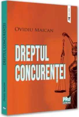 Dreptul concurentei - Ovidiu Maican