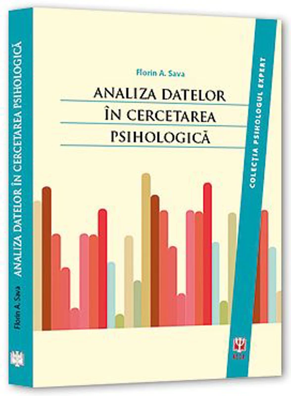Analiza datelor in cercetarea psihologica - Florin Alin Sava
