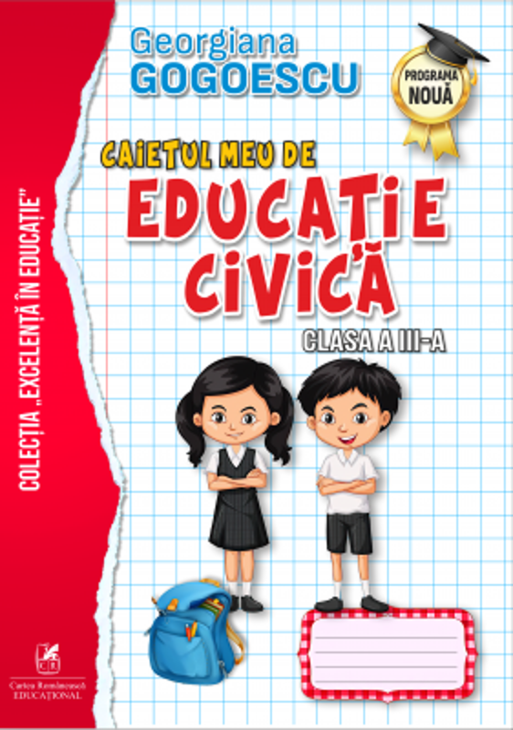 Caietul meu de Educatie civica, Clasa a 3-a - Georgiana Gogoescu