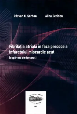 Fibrilatia atriala in faza precoce a infarctului miocardic acut - Razvan C. Serban