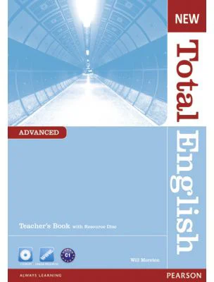 New Total English Advanced Teacher's Book - Will Moreton