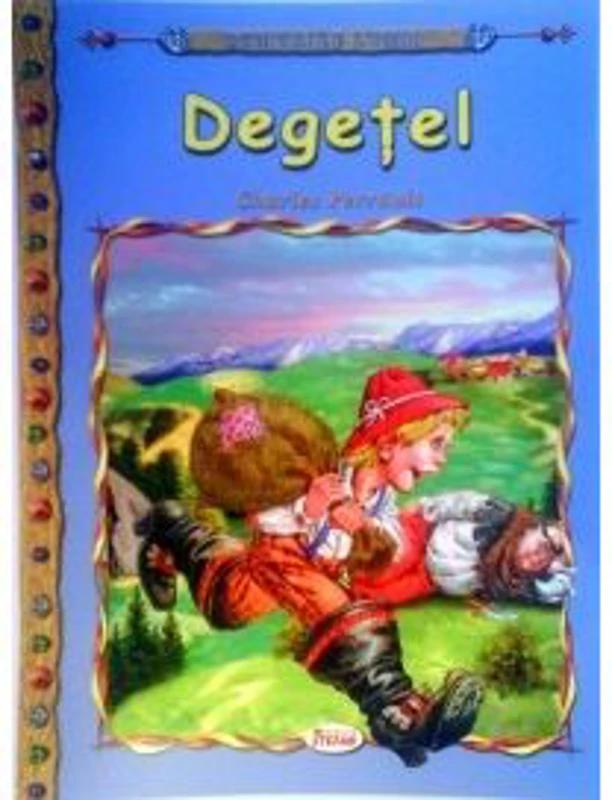 Degetel, carte ilustrata pentru copii - Colectia Comorile Lumii. Charles Perault