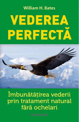Vederea perfecta - William Bates