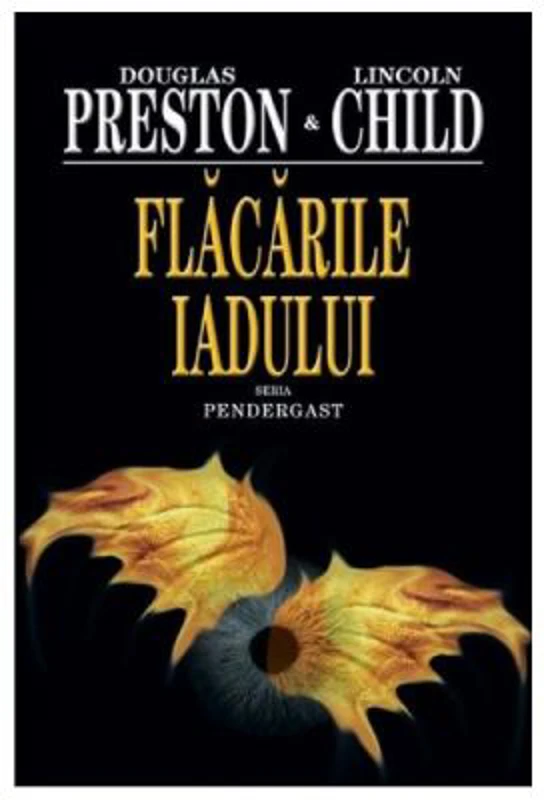 Flacarile iadului - Douglas Preston, Lincoln Child