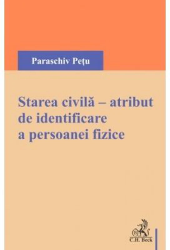 Starea civila, atribut de identificare a persoanei fizice - Paraschiv Petu