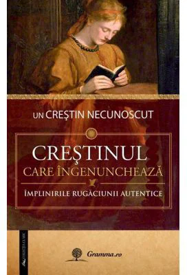 Crestinul care ingenuncheaza