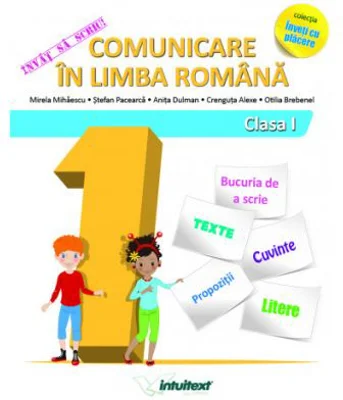 Invat sa scriu! Comunicare in limba romana clasa I. Colectia inveti cu placere