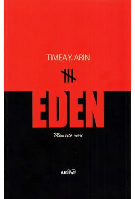 Eden. Memento mori - Timea Y. Arin