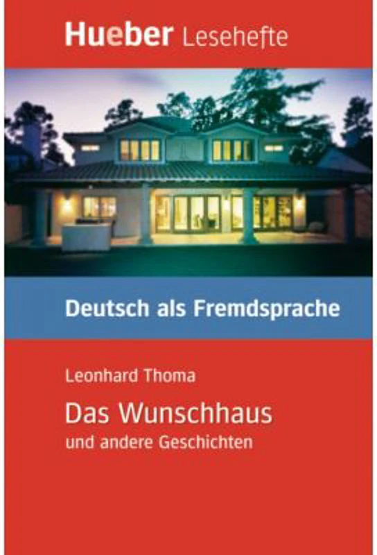 Das Wunschhaus und andere Geschichten Leseheft - Leonhard Thoma