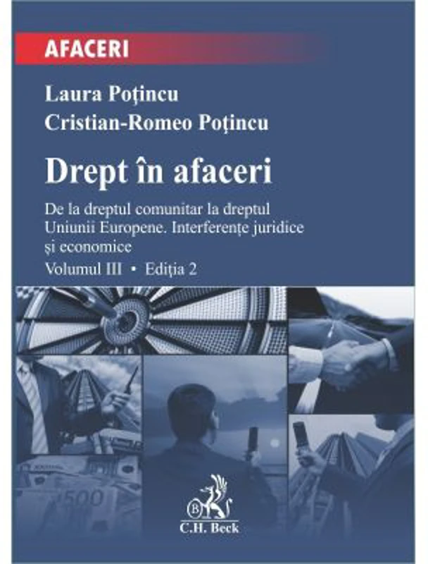 Drept in afaceri. Volumul 3. Editia 2 - Laura Potincu