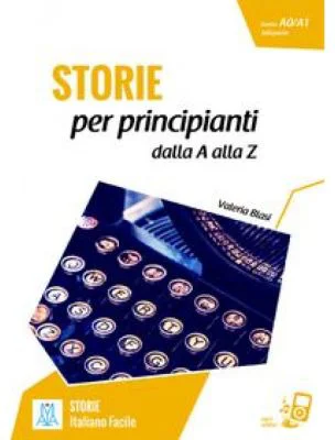 Storie per principianti dalla A alla Z. Libro + online MP3 audio - Valeria Blasi