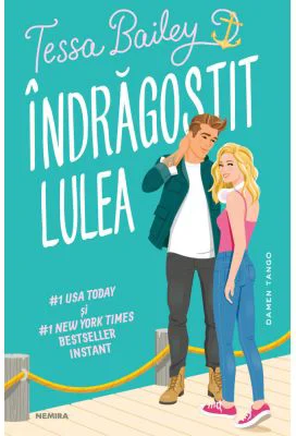 Indragostit lulea - Tessa Bailey