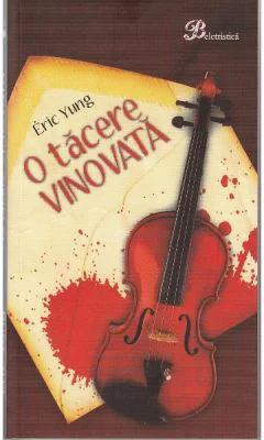 O tacere vinovata - Eric Yung