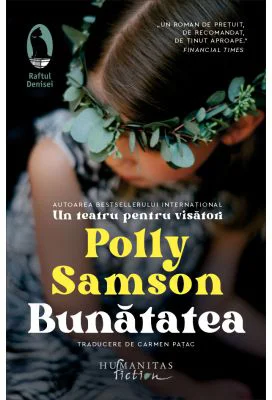Bunatatea - Polly Samson