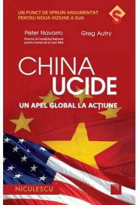 China ucide. Un apel global la actiune - Peter Navarro