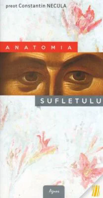 Anatomia sufletului - Constantin Necula