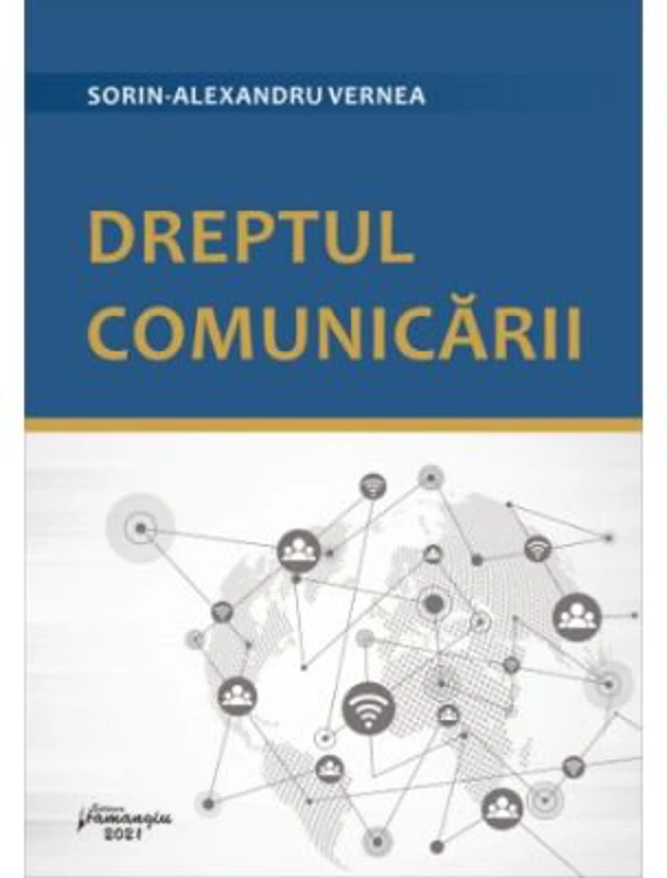 Dreptul comunicarii - Sorin-Alexandru Vernea