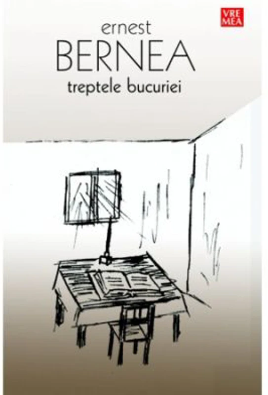 Treptele bucuriei - Ernest Bernea