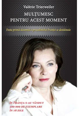 Multumesc pentru acest moment - Valérie Trierweiler