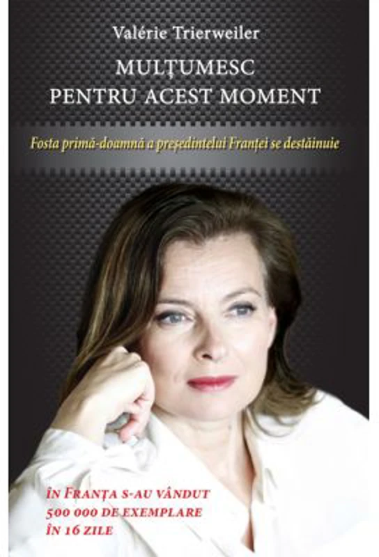 Multumesc pentru acest moment - Valérie Trierweiler