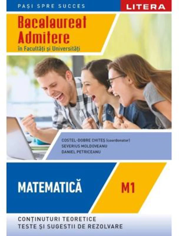 Bacalaureat. Matematica. M1. Admitere in facultati si universitati. Clasa a 12-a