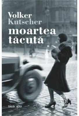 Moartea tacuta. Al doilea caz al comisarului Gereon Rath - Volker Kutscher