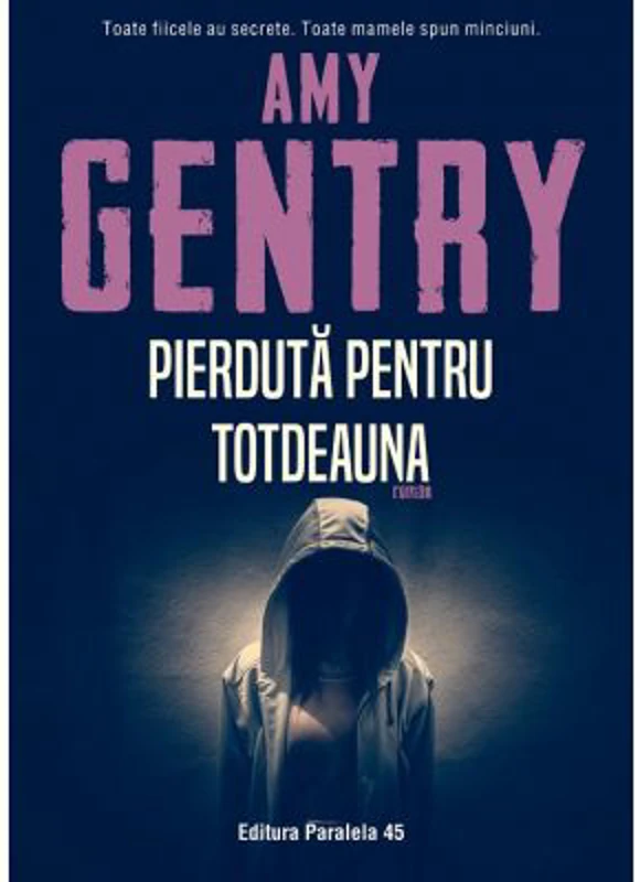 Pierduta pentru totdeauna - Amy Gentry