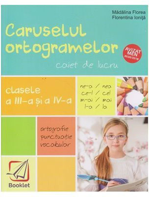 Caruselul ortogramelor pentru clasele a 3-a si a 4-a - Madalina Florea